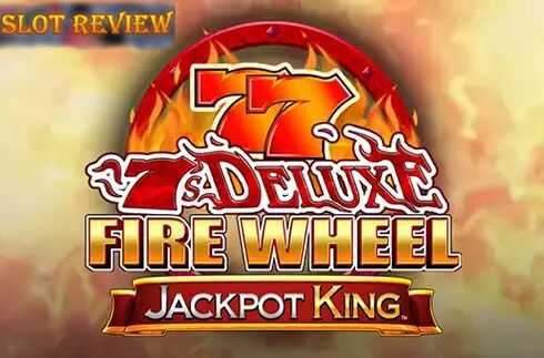 7s Deluxe Fire Wheel slot